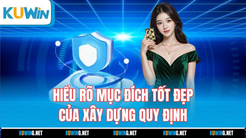 hieu-ro-muc-dich-tot-dep-cua-xay-dung-quy-dinh