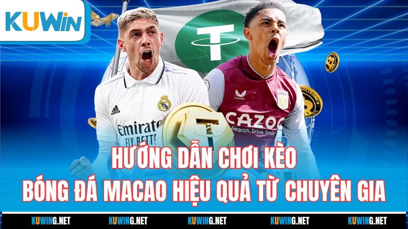 huong-dan-choi-keo-bong-da-macao-hieu-qua-tu-chuyen-gia