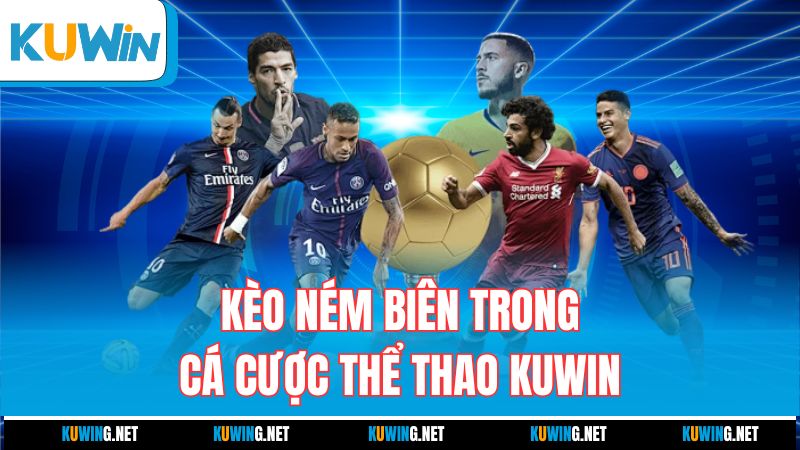 keo-nem-bien-trong-ca-cuoc-the-thao-kuwin