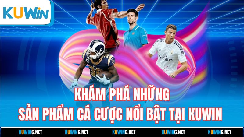 kham-pha-nhung-san-pham-ca-cuoc-noi-bat-tai-kuwin