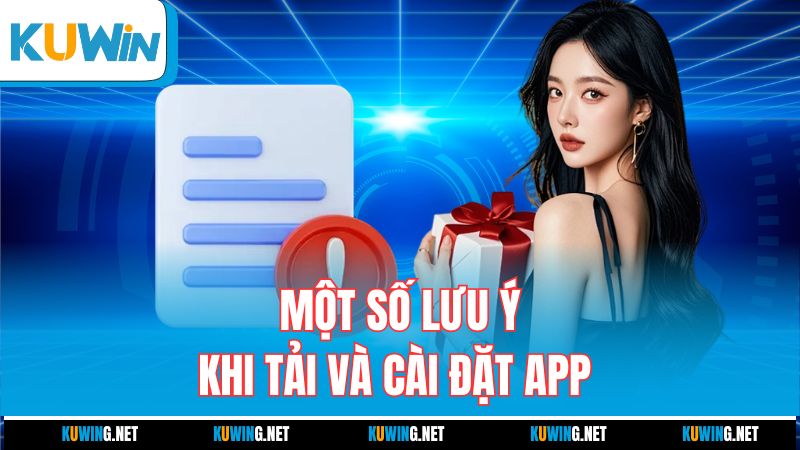mot-so-luu-y-khi-tai-va-cai-dat-app