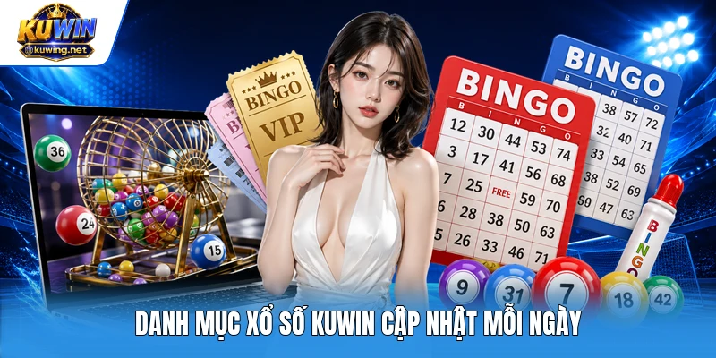 Danh mục xổ số Kuwin cập nhật mỗi ngày