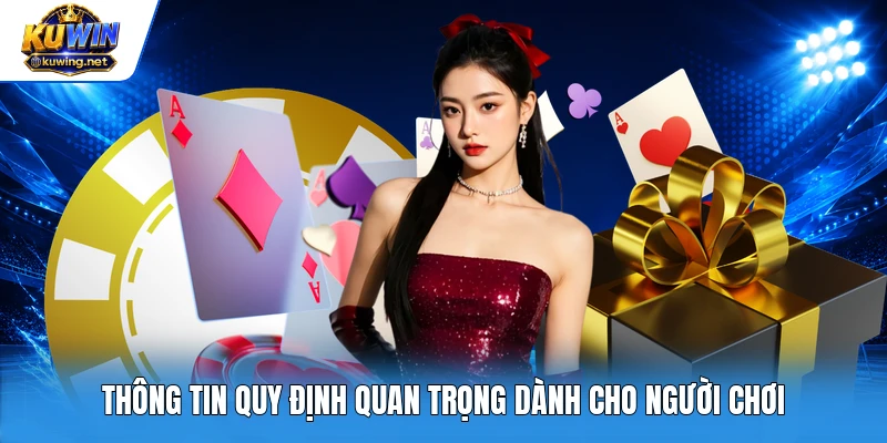 Thông tin quy định quan trọng dành cho người chơi